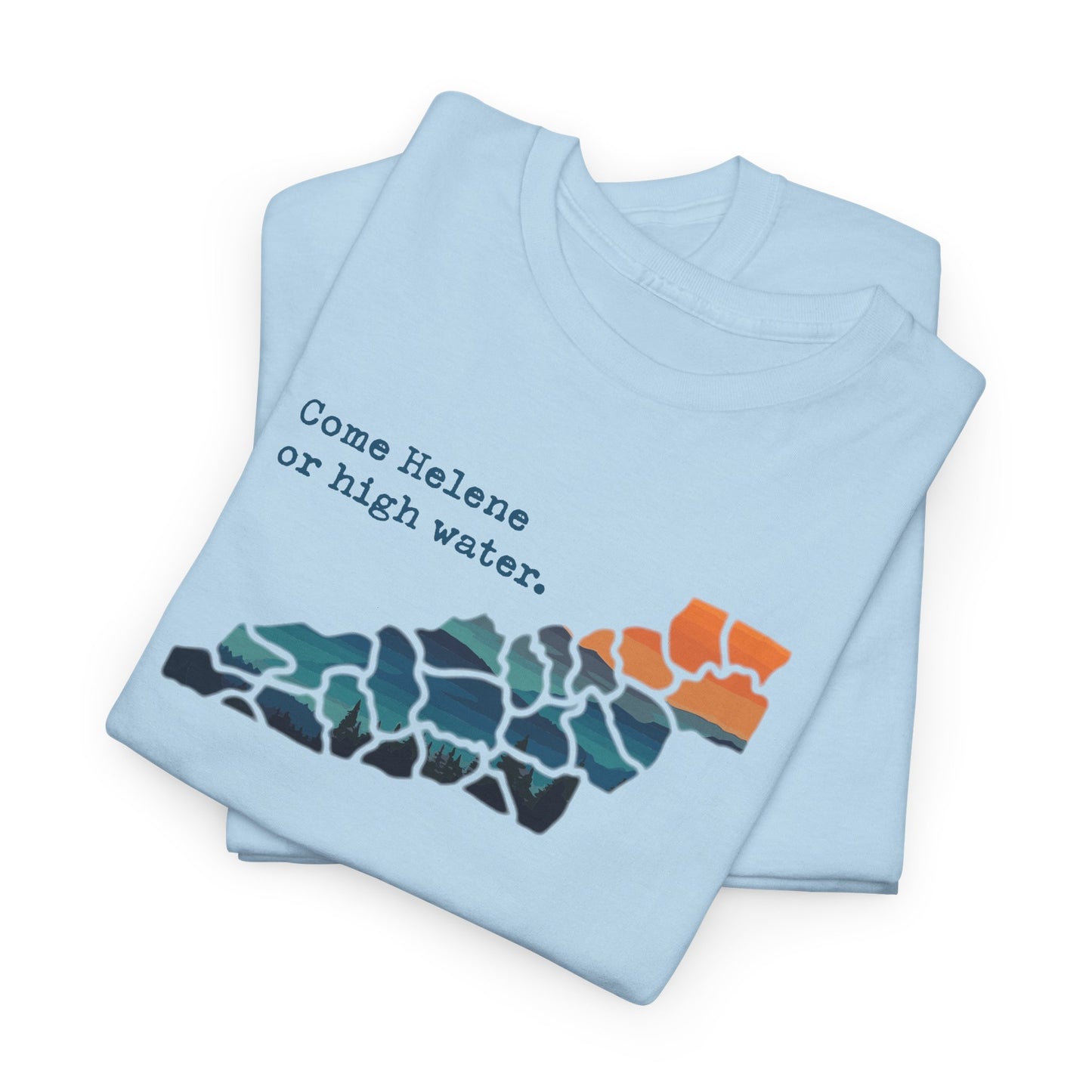 Come Helene or High Water Unisex T Shirt | Gildan