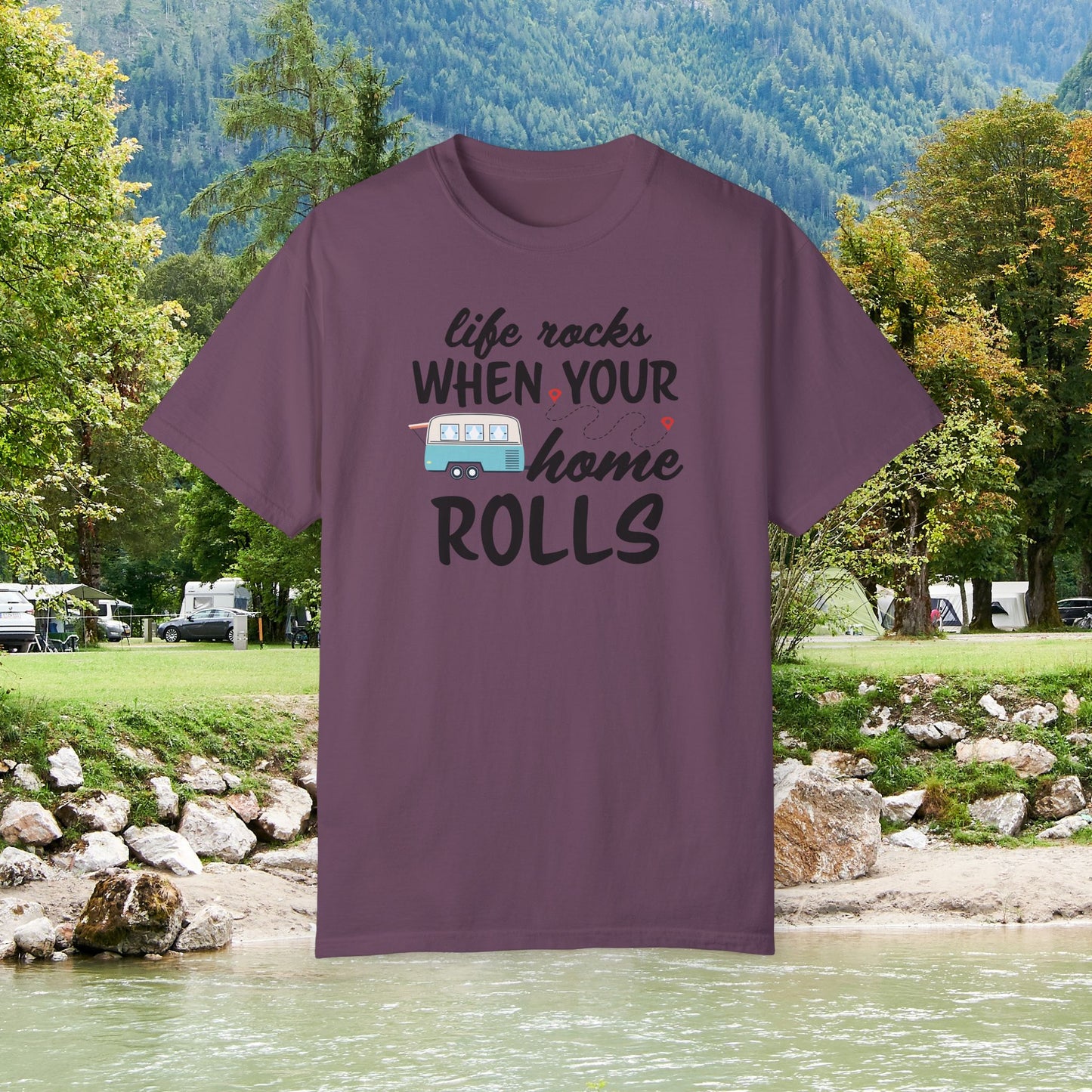 Life Rocks When Your Home Rolls | Comfort Colors Unisex Garment-Dyed T-shirt