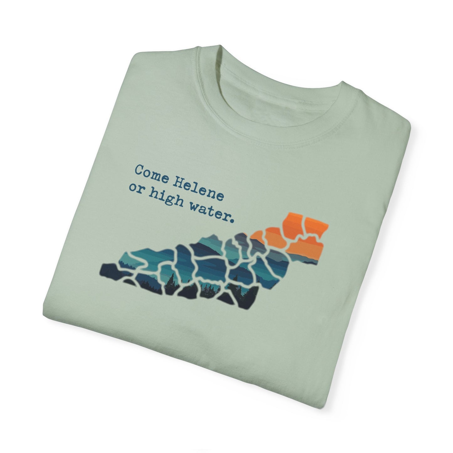 Come Helene or High Water Unisex T Shirt | Comfort Colors