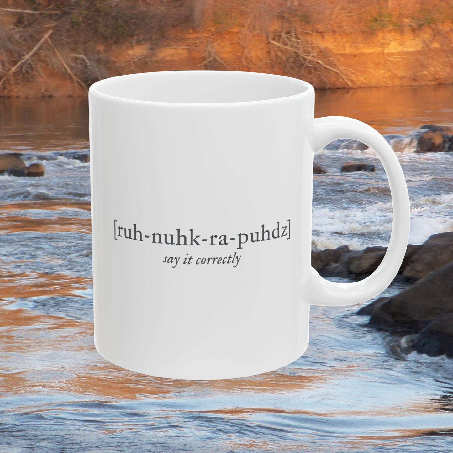Roanoke Rapids Say It Correctly | Ceramic Mug, 11 oz & 15 oz