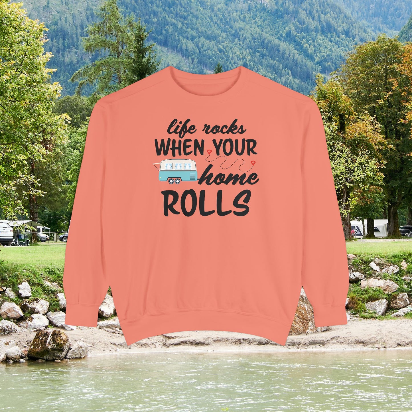 Life Rocks When Your Home Rolls | Comfort Colors Unisex Garment-Dyed Sweatshirt