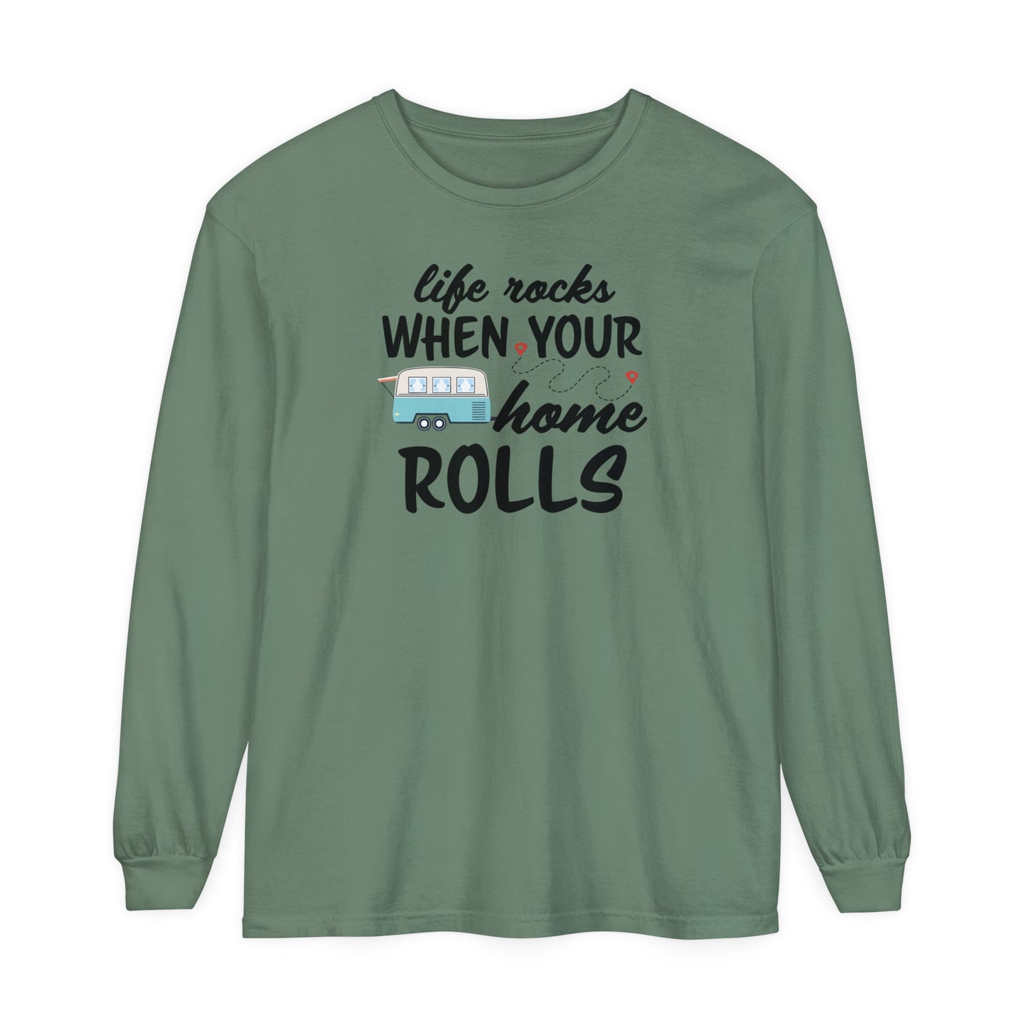 Life Rocks When Your Home Rolls | Comfort Colors Unisex Garment-dyed Long Sleeve T-Shirt