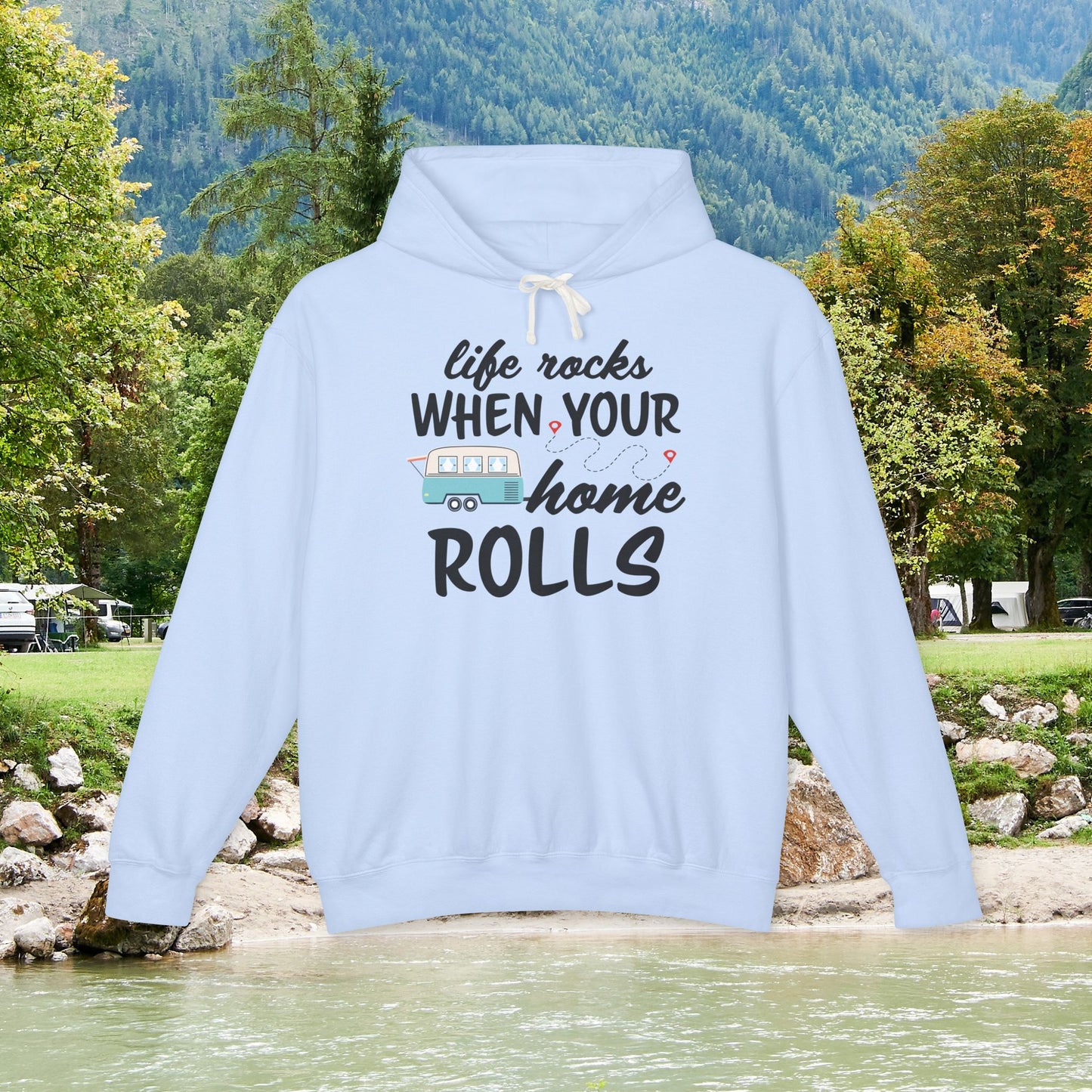 Life Rocks When Your Home Rolls | Comfort Colors Unisex Lightweight Hooded Sweatshirt