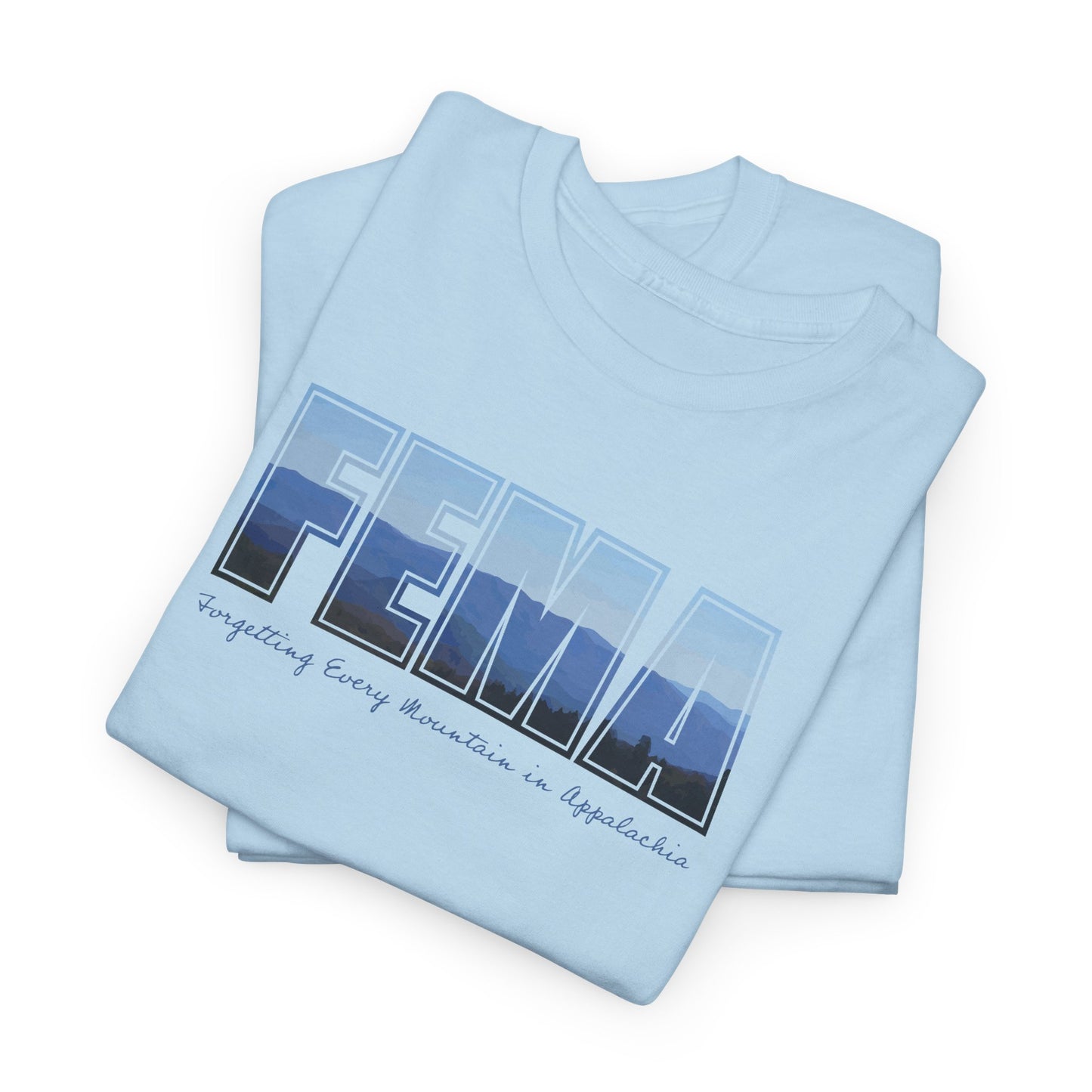 Forgetting Every Mountain in Appalachia Unisex T Shirt | Gildan