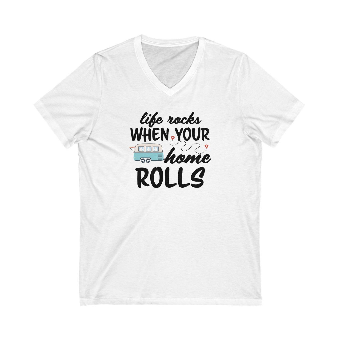 Life Rocks When Your Home Rolls Women's Bella Canvas V-Neck