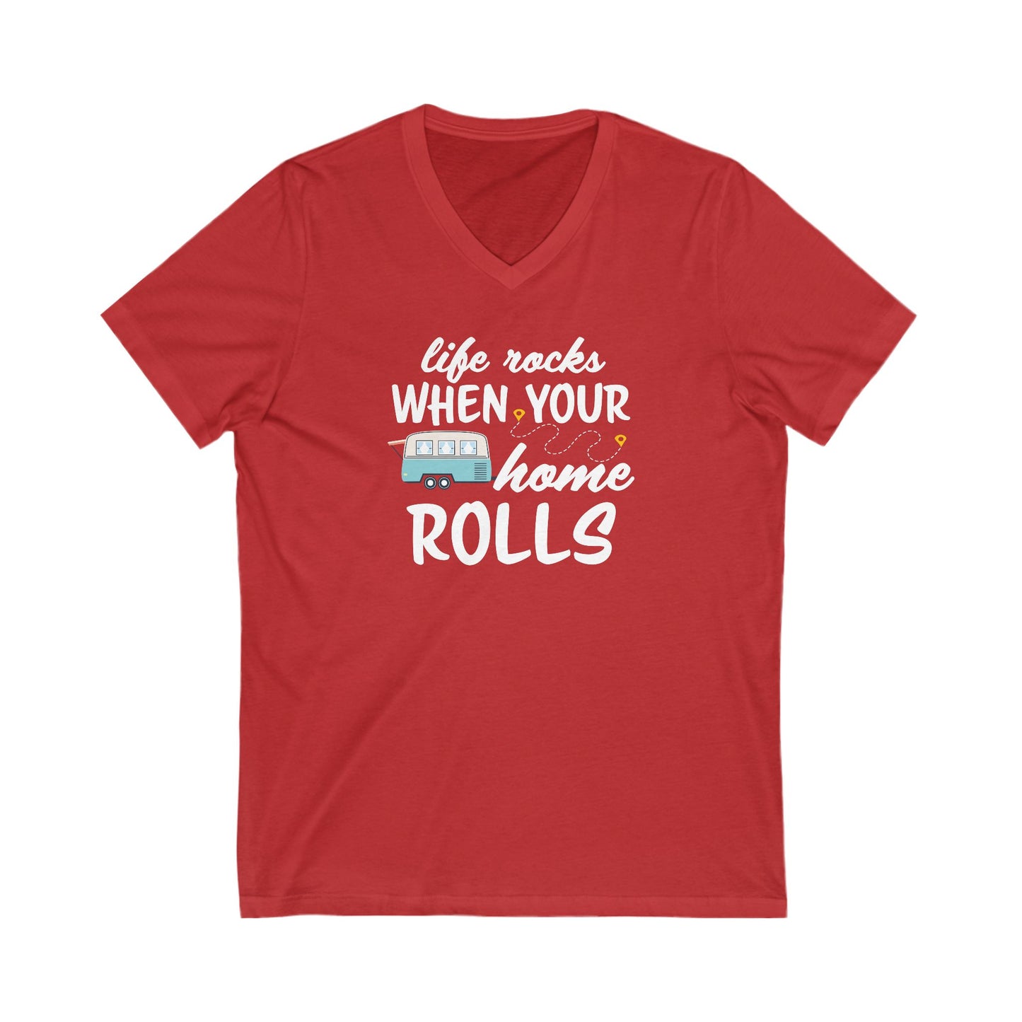 Life Rocks When Your Home Rolls Women's Bella Canvas V-Neck