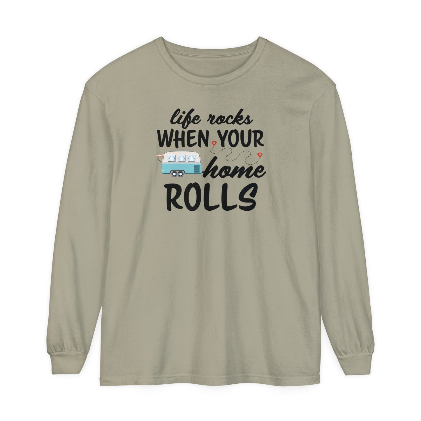 Life Rocks When Your Home Rolls | Comfort Colors Unisex Garment-dyed Long Sleeve T-Shirt