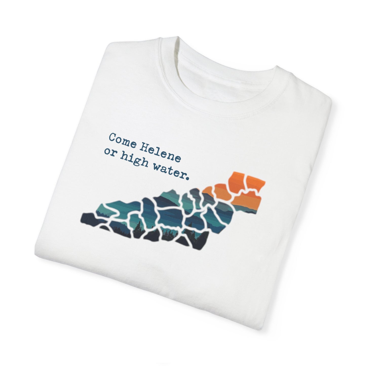 Come Helene or High Water Unisex T Shirt | Comfort Colors