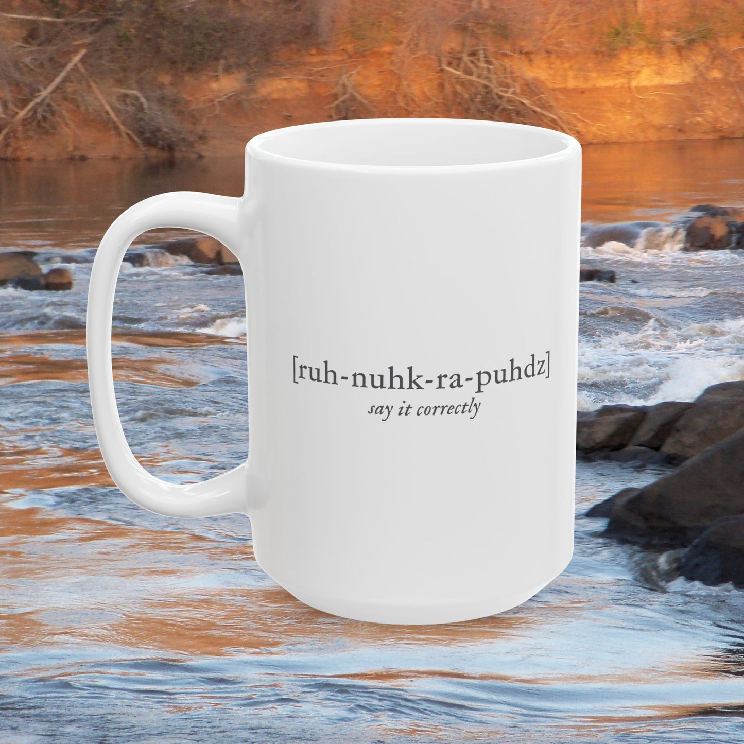 Roanoke Rapids Say It Correctly | Ceramic Mug, 11 oz & 15 oz