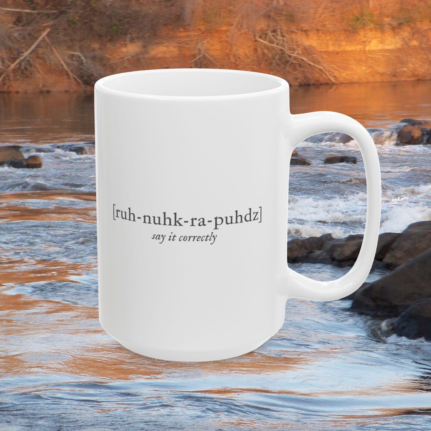 Roanoke Rapids Say It Correctly | Ceramic Mug, 11 oz & 15 oz