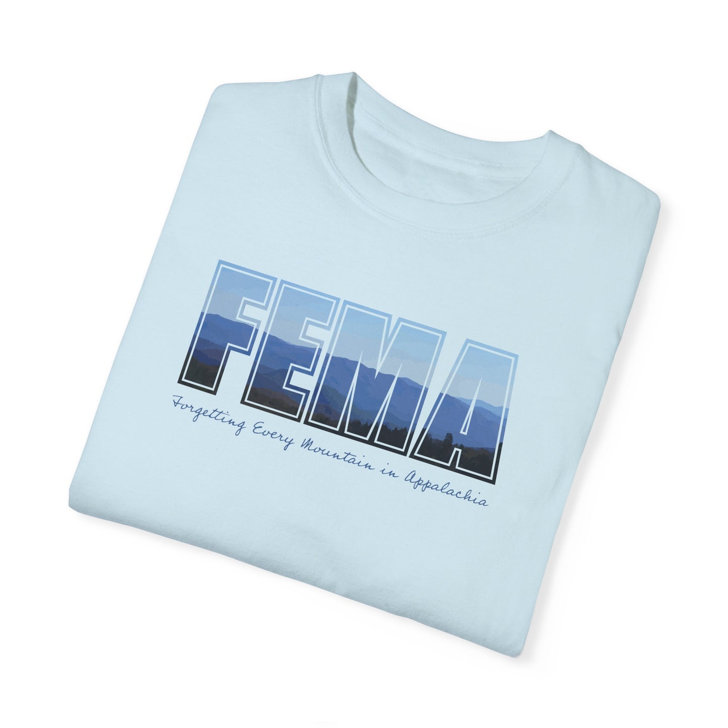 Forgetting Every Mountain in Appalachia Unisex T Shirt | Comfort Colors