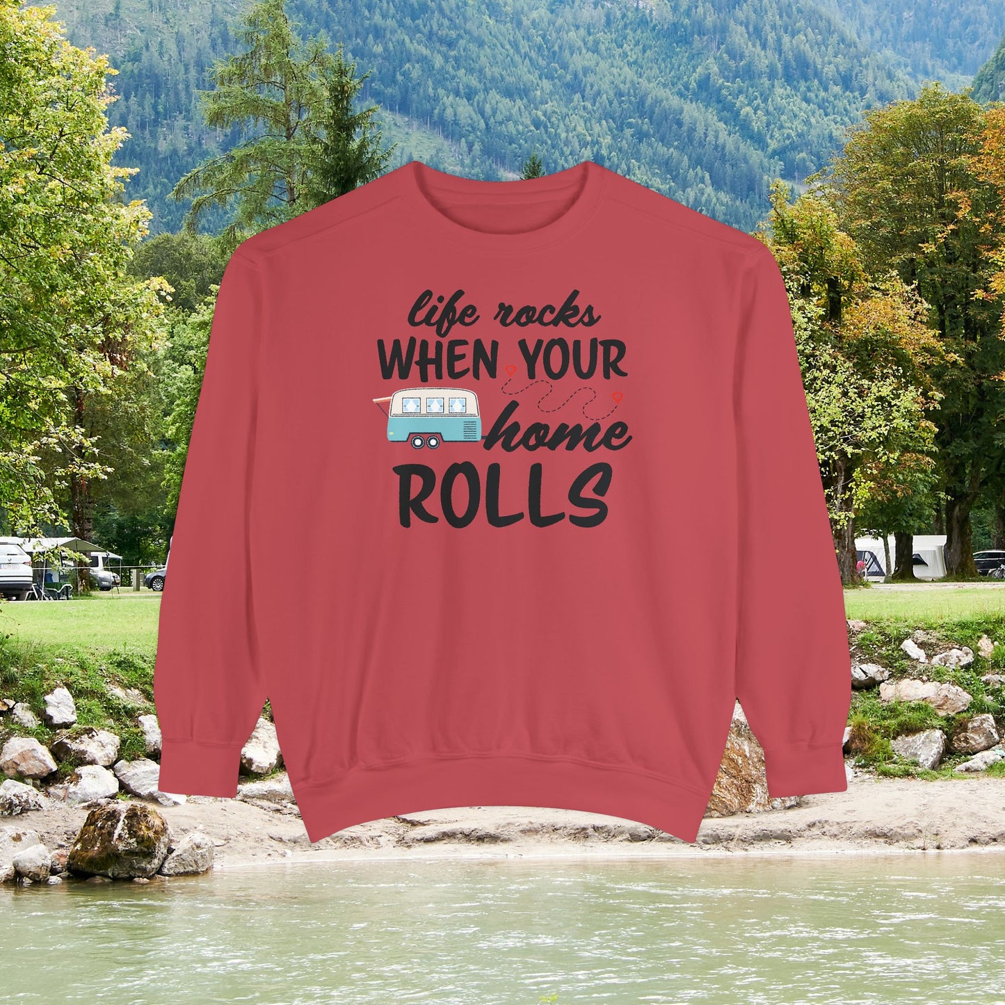 Life Rocks When Your Home Rolls | Comfort Colors Unisex Garment-Dyed Sweatshirt