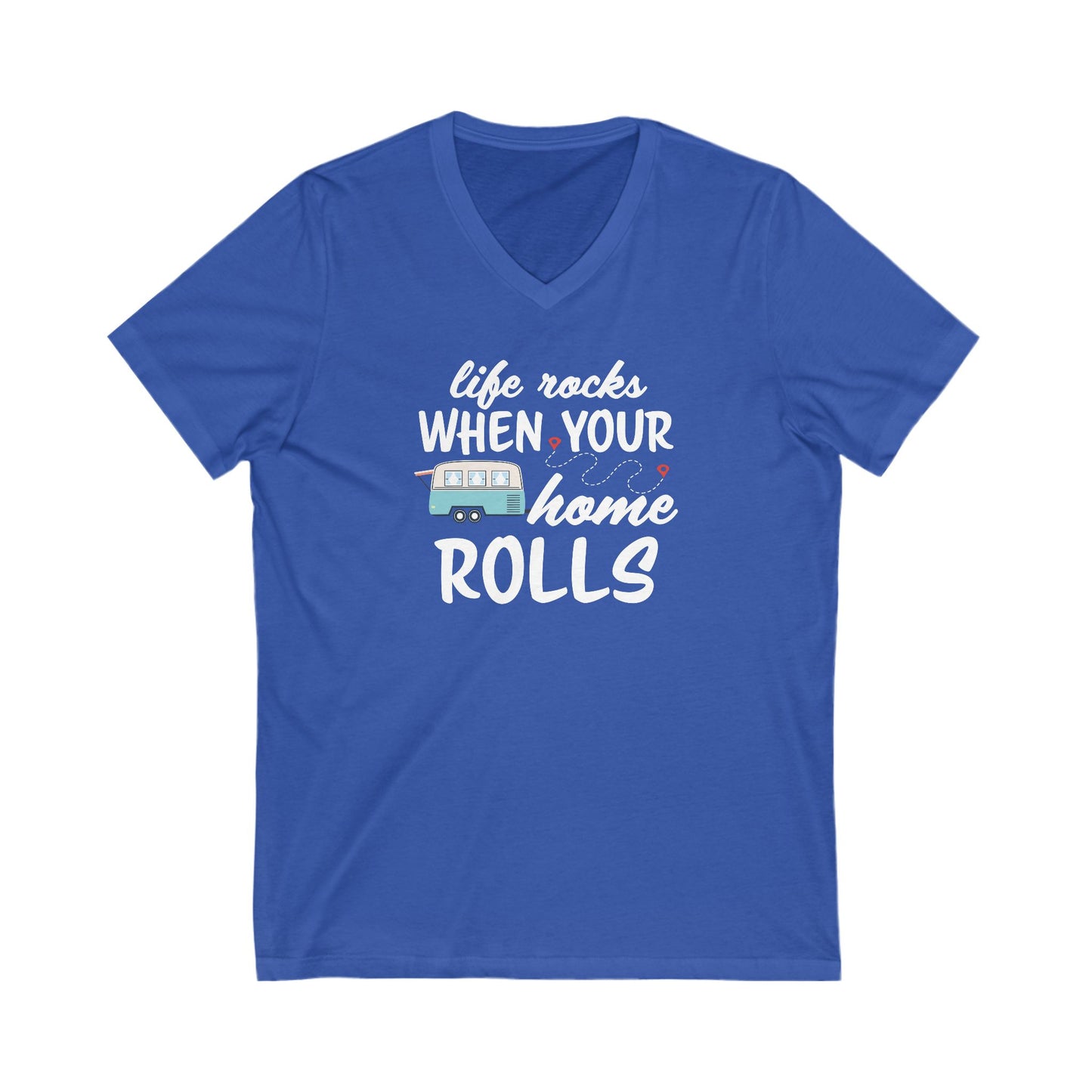 Life Rocks When Your Home Rolls Women's Bella Canvas V-Neck