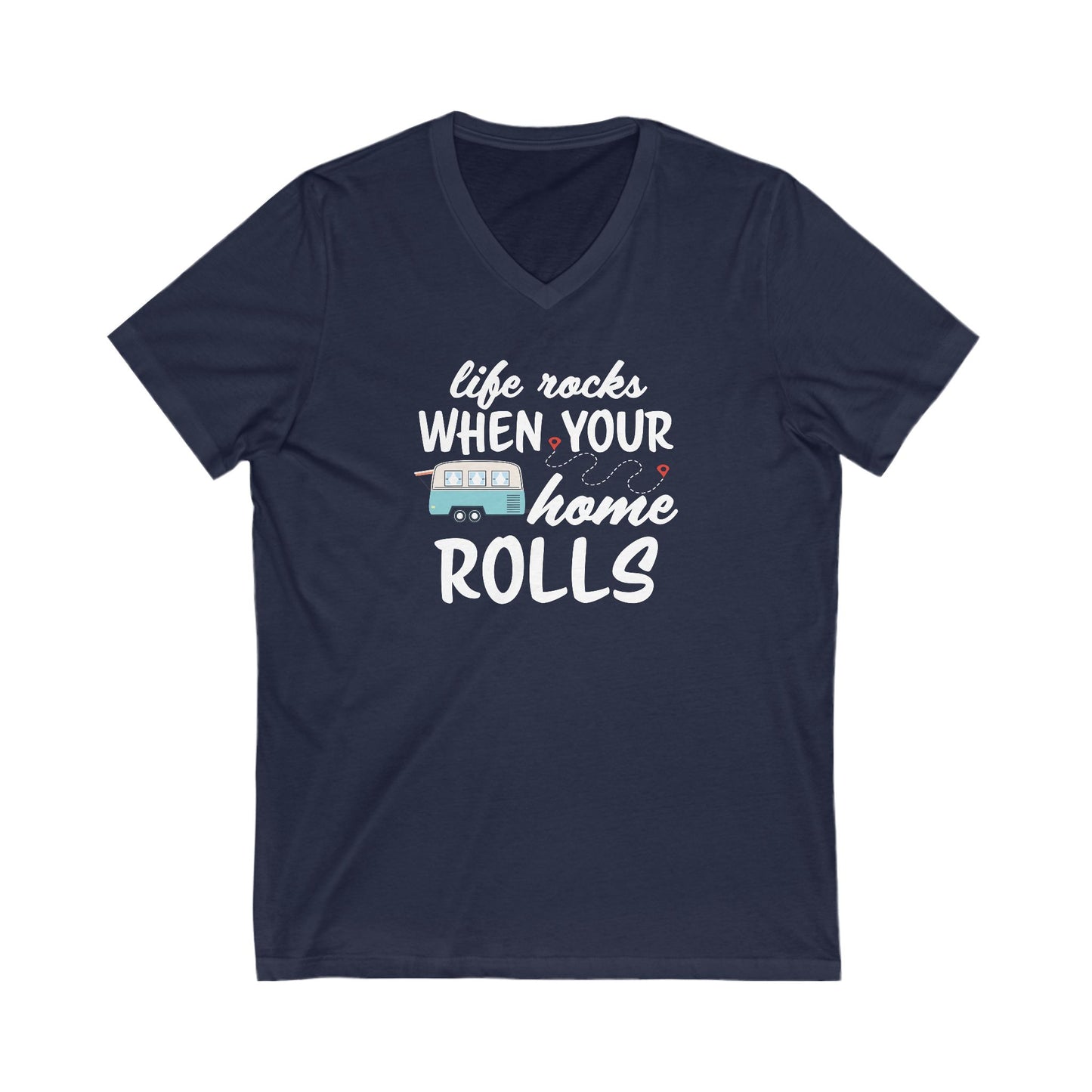 Life Rocks When Your Home Rolls Women's Bella Canvas V-Neck