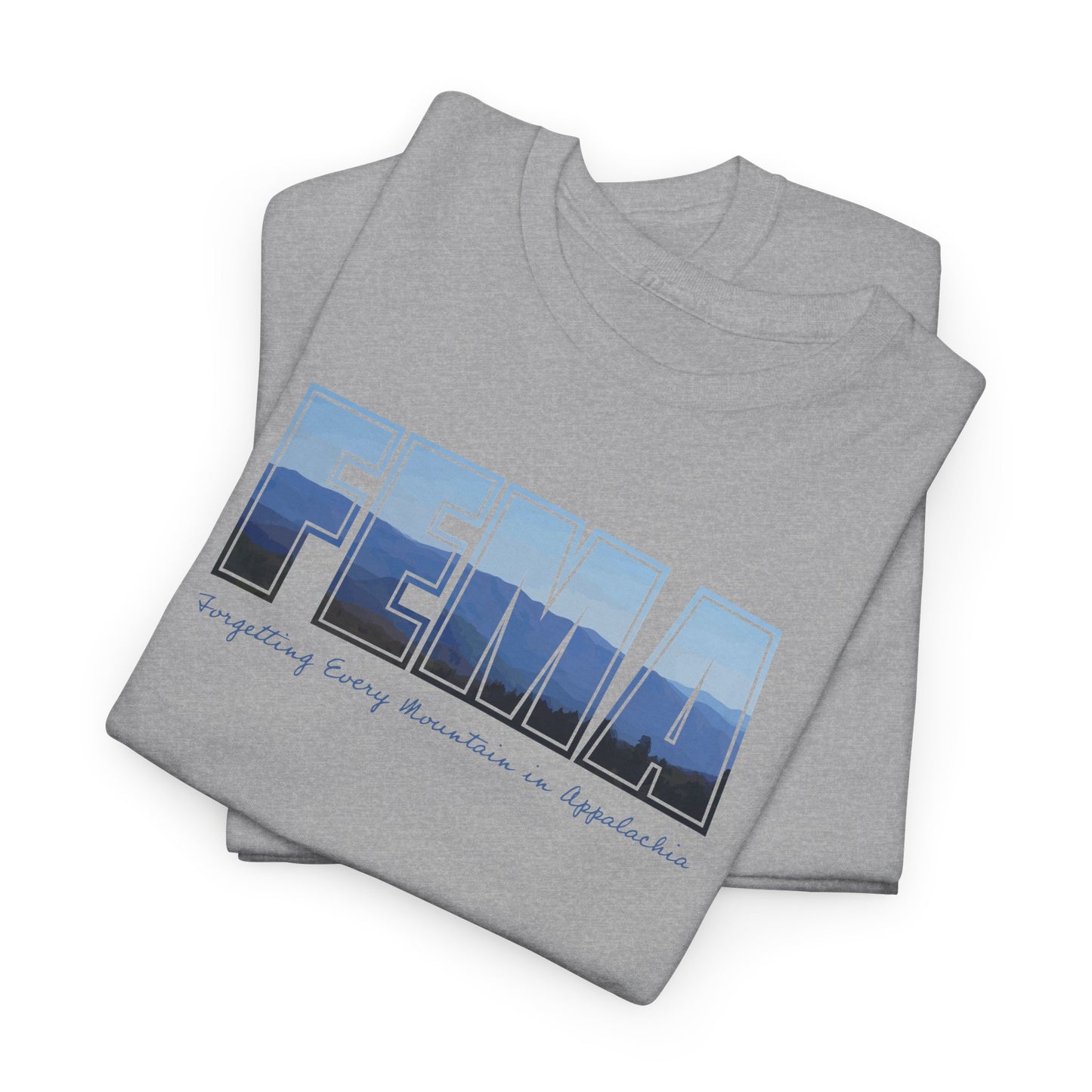 Forgetting Every Mountain in Appalachia Unisex T Shirt | Gildan