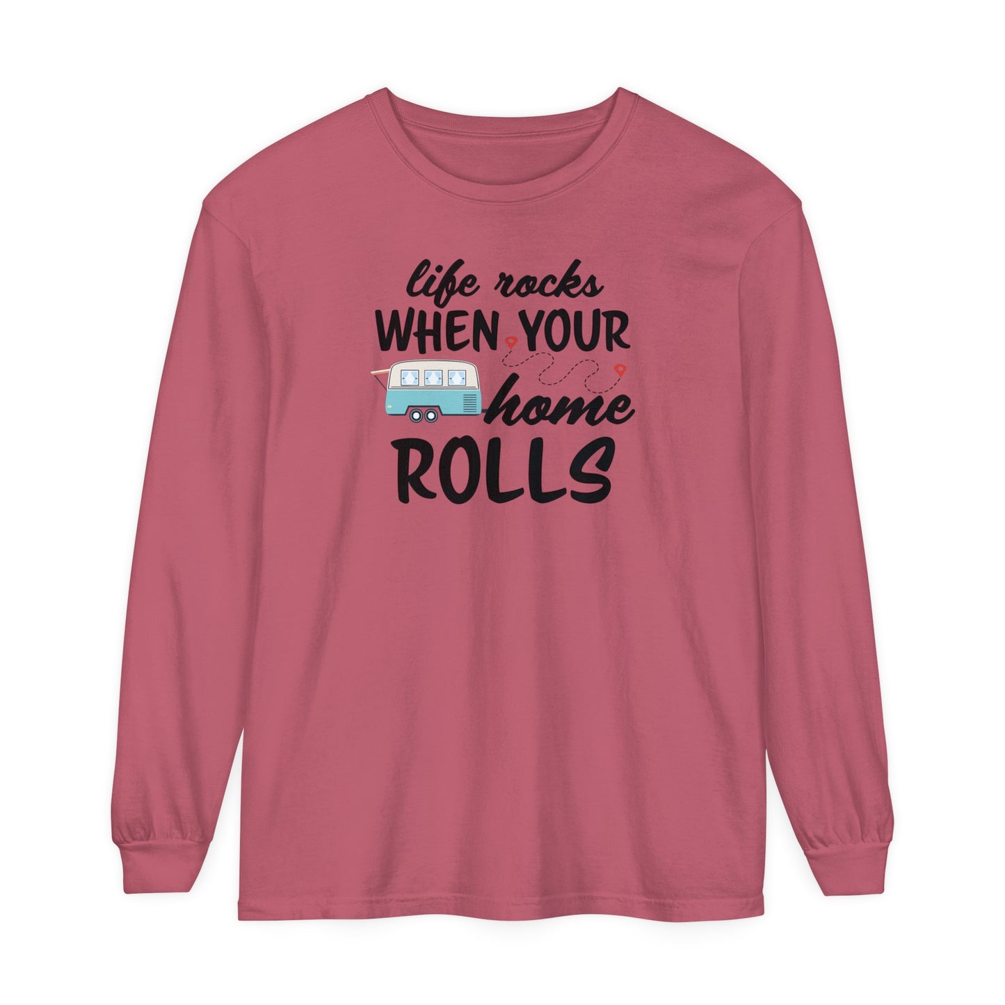 Life Rocks When Your Home Rolls | Comfort Colors Unisex Garment-dyed Long Sleeve T-Shirt