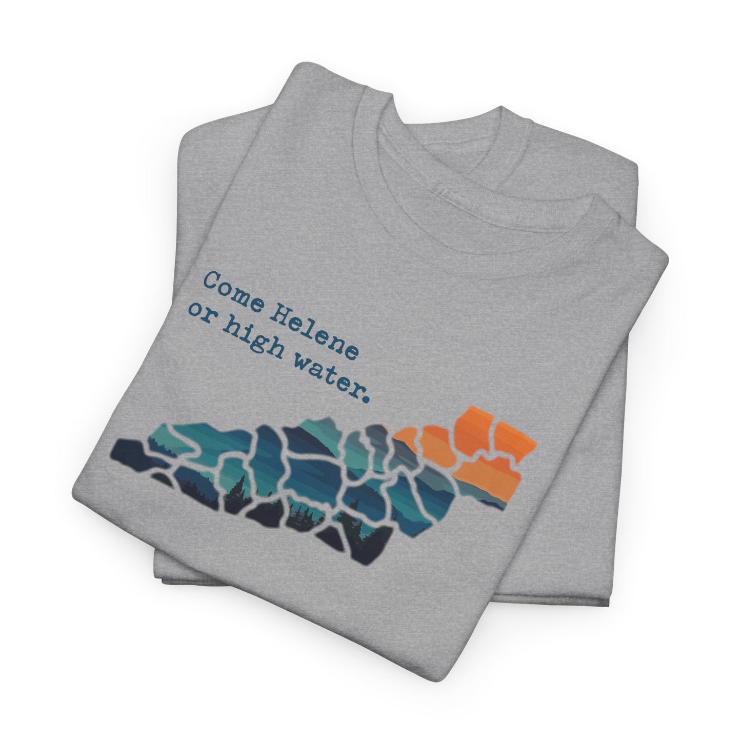 Come Helene or High Water Unisex T Shirt | Gildan