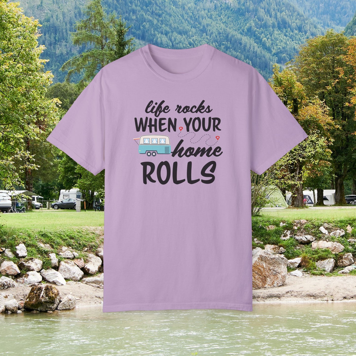Life Rocks When Your Home Rolls | Comfort Colors Unisex Garment-Dyed T-shirt