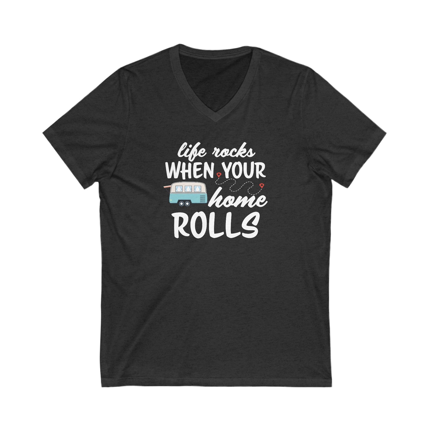 Life Rocks When Your Home Rolls Women's Bella Canvas V-Neck