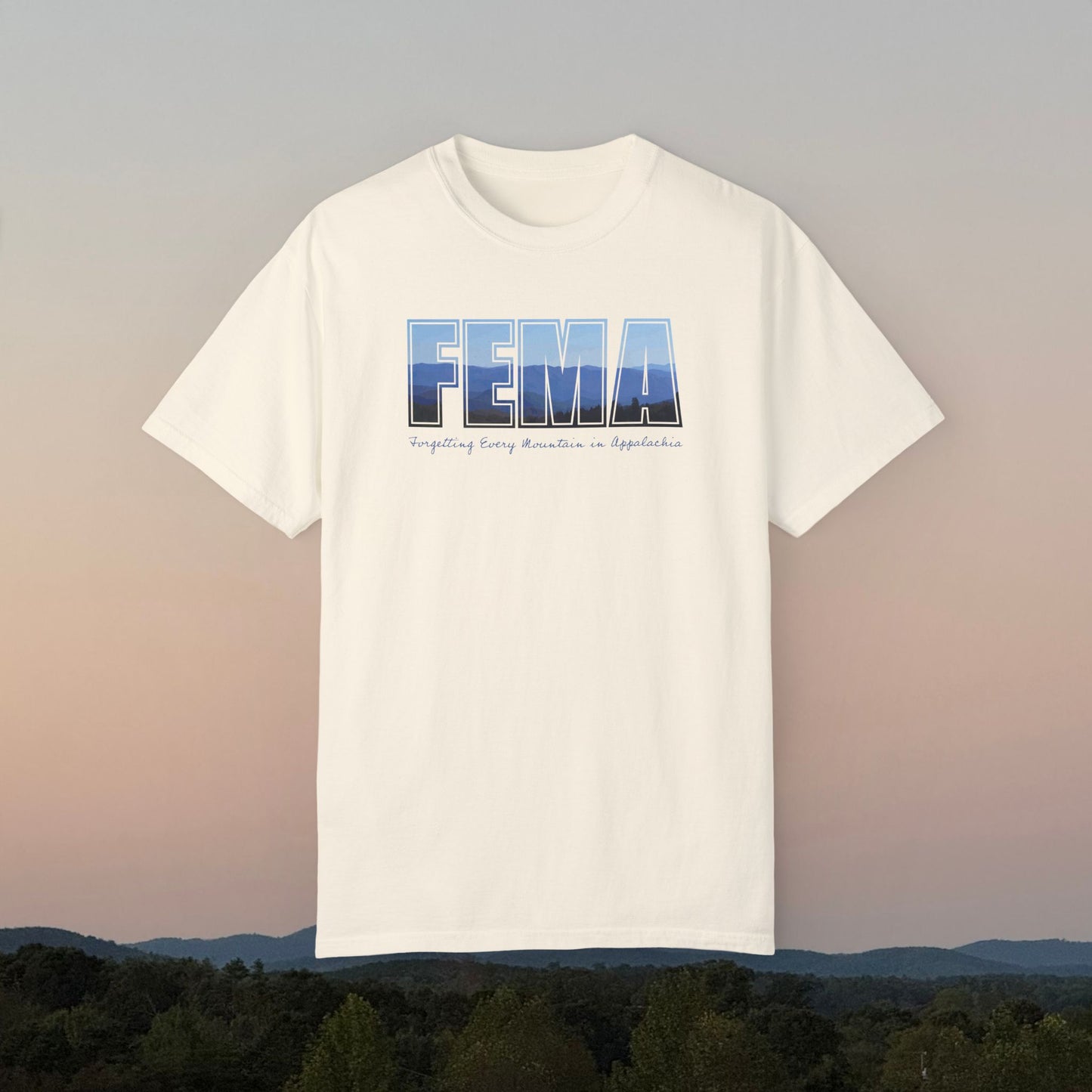 Forgetting Every Mountain in Appalachia Unisex T Shirt | Comfort Colors