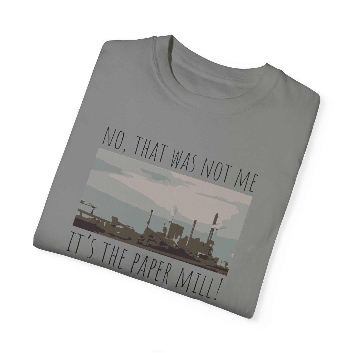 It's the Paper Mill! | Comfort Colors Unisex Garment-Dyed T-shirt