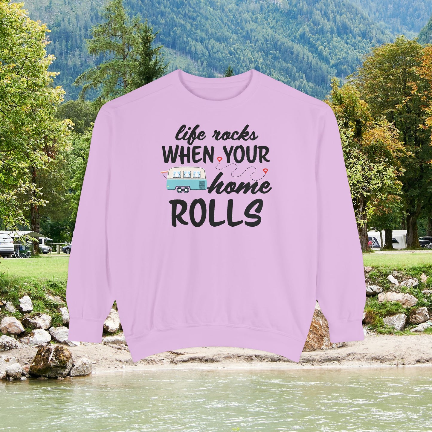 Life Rocks When Your Home Rolls | Comfort Colors Unisex Garment-Dyed Sweatshirt