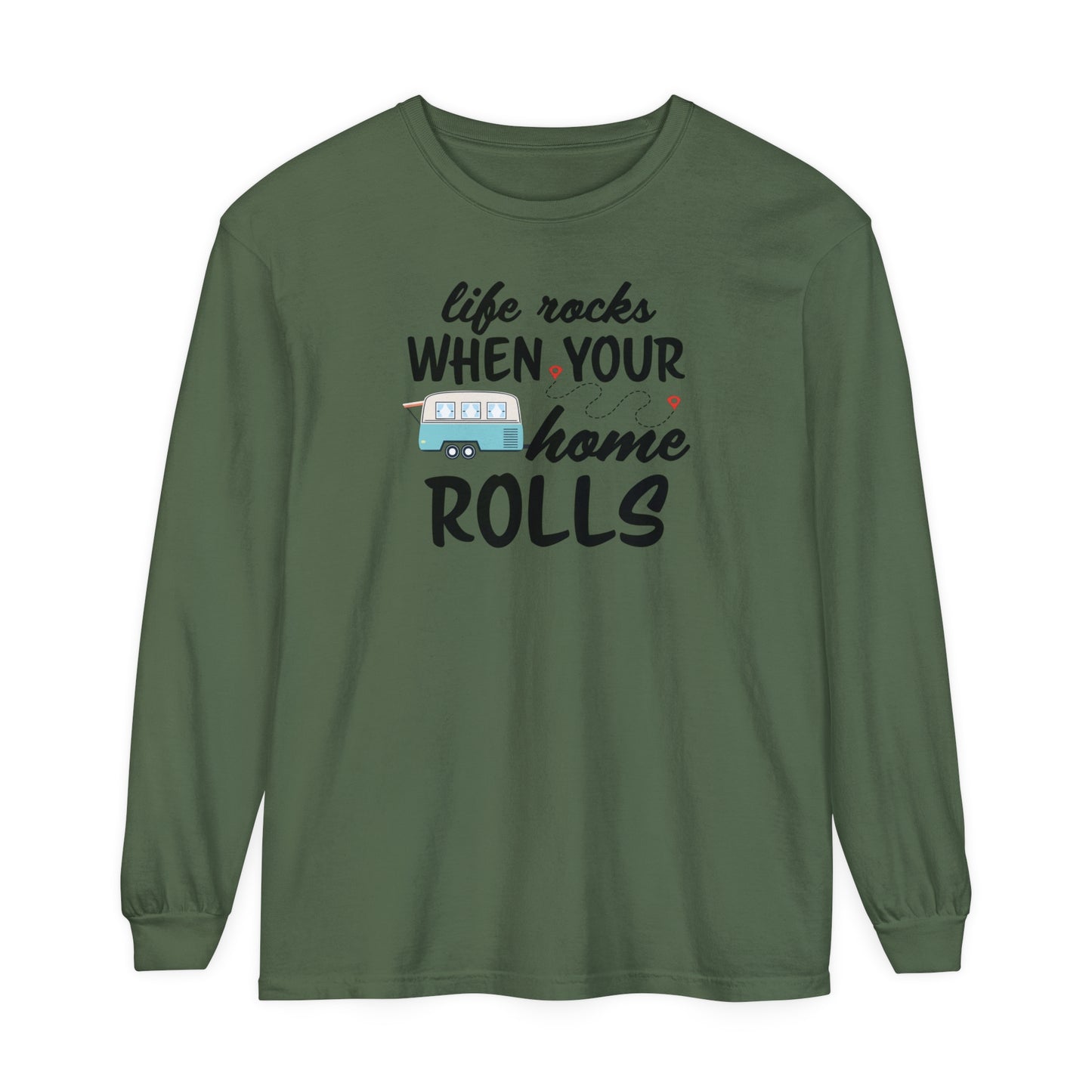 Life Rocks When Your Home Rolls | Comfort Colors Unisex Garment-dyed Long Sleeve T-Shirt