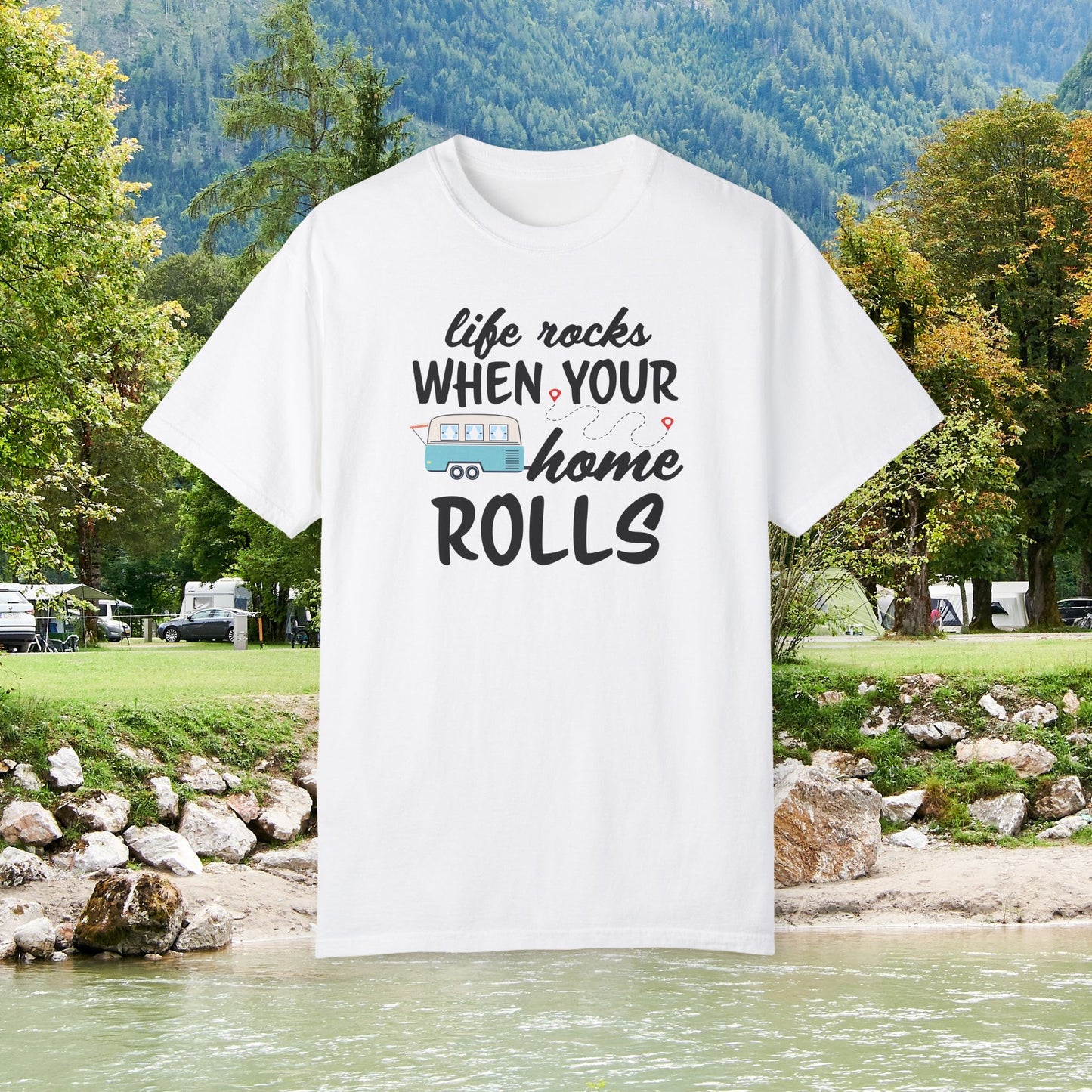Life Rocks When Your Home Rolls | Comfort Colors Unisex Garment-Dyed T-shirt