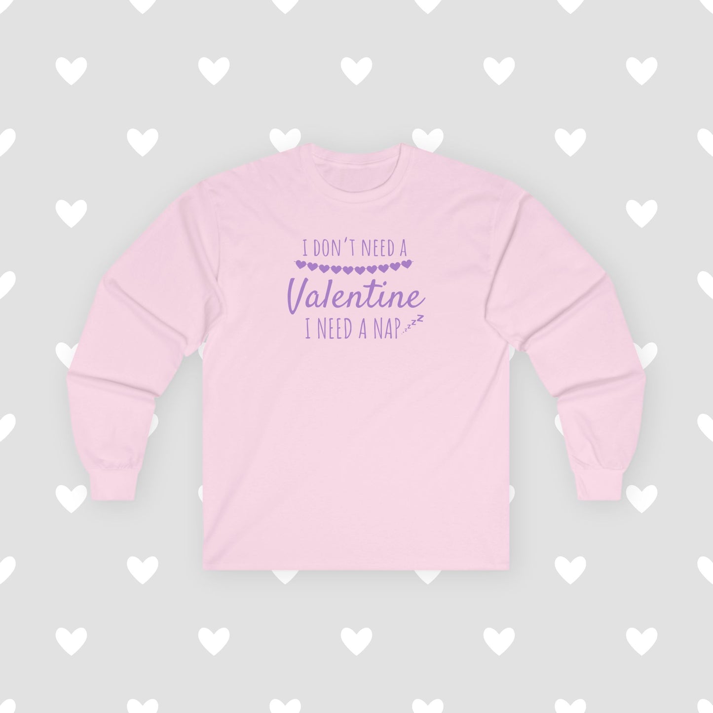 Valentine I Need a Nap Gildan Unisex Ultra Cotton Long Sleeve Tee