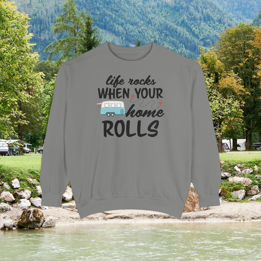 Life Rocks When Your Home Rolls | Comfort Colors Unisex Garment-Dyed Sweatshirt