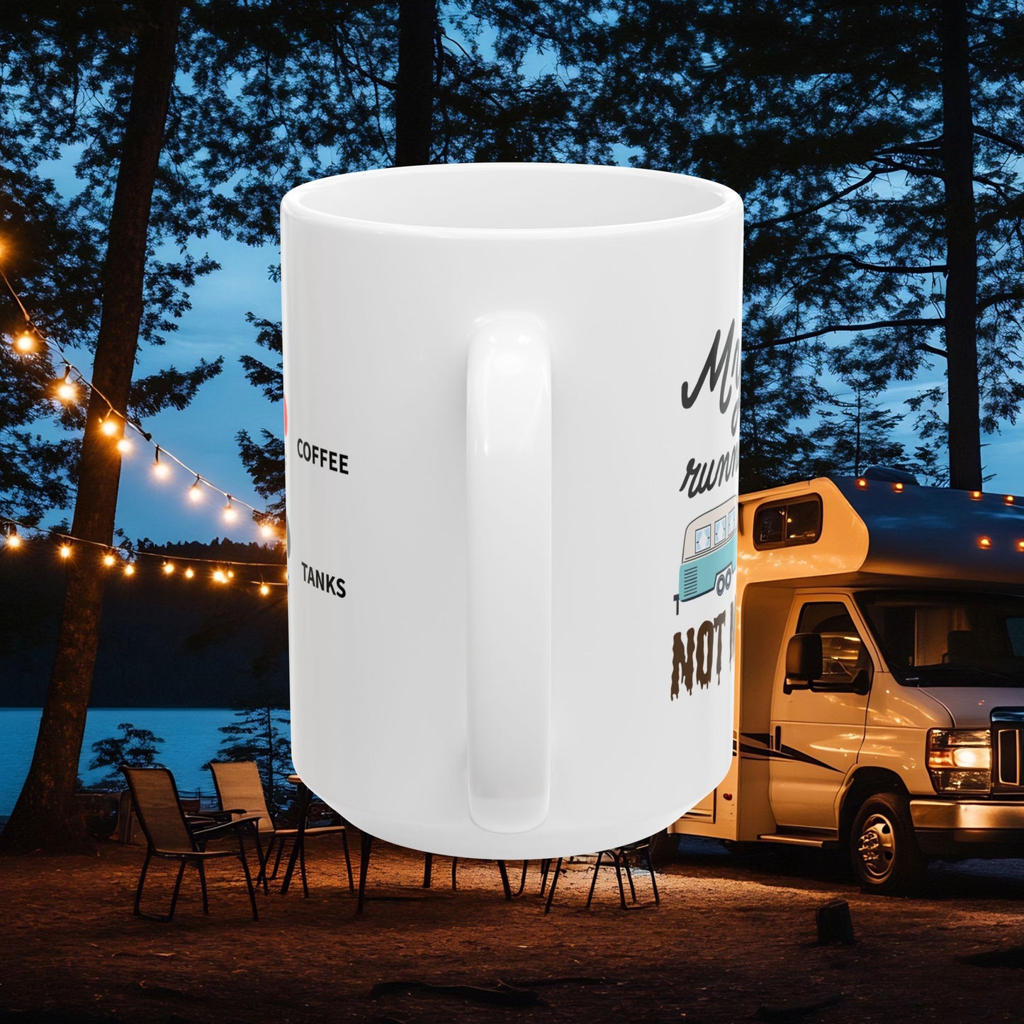 My Cup Runneth Over Not My Tanks Mug | RV Camping Dump Tank Humor